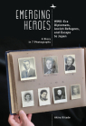 Emerging Heroes: Wwii-Era Diplomats, Jewish Refugees, and Escape to Japan By Akira Kitade, Kuniko Katz (Translator), Donna Ratajczak (Editor) Cover Image