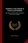 Rambles in the Islands of Corsica and Sardinia: With Notices of Their History, Antiquities, and Present Condition Cover Image