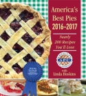 America's Best Pies 2016-2017: Nearly 200 Recipes You'll Love By American Pie Council, Linda Hoskins Cover Image