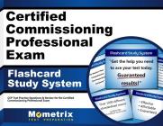 Certified Commissioning Professional Exam Flashcard Study System: CCP Test Practice Questions & Review for the Certified Commissioning Professional Ex Cover Image