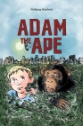 Adam the Ape By Wolfgang Wambach Cover Image