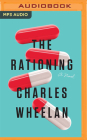 The Rationing By Charles Wheelan, Josh Hurley (Read by) Cover Image