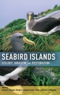 Seabird Islands: Ecology, Invasion, and Restoration By Christa P. H. Mulder (Editor), Wendy B. Anderson (Editor), David R. Towns (Editor) Cover Image