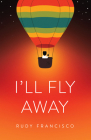 I'll Fly Away By Rudy Francisco Cover Image