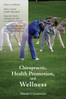 Chiropractic, Health Promotion, and Wellness By Meridel I. Gatterman Cover Image