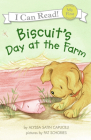 Biscuit's Day at the Farm (My First I Can Read) Cover Image