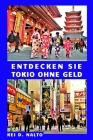 Entdecken Sie Tokio ohne Geld By Kei D. Nalto Cover Image
