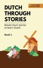 Dutch Through Stories By Midas Veraart Cover Image