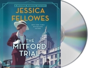 The Mitford Trial: A Mitford Murders Mystery (The Mitford Murders #4) By Jessica Fellowes, Rachel Atkins (Read by) Cover Image