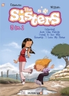 The Sisters 3 in 1 #1: Collecting “Just Like Family,” “Doing It Our Way,” and “Honestly, I Love My Sister” By Christophe Cazenove Cover Image