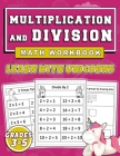 Multiplication and Division Math workbook, Learn With UNICORNS Grades 3-5: Practice Math Worksheets, Math Skill-Building practice, Unicorn Kids Math w By Learning Art Cover Image