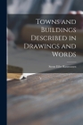 Towns and Buildings Described in Drawings and Words By Steen Eiler Rasmussen Cover Image