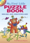 My First Little Puzzle Book: Word Games, Mazes, Hidden Pictures & More! (Dover Little Activity Books) By Fran Newman-D'Amico Cover Image