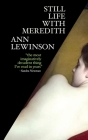 Still Life with Meredith By Ann Lewinson Cover Image