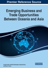 Emerging Business and Trade Opportunities Between Oceania and Asia, 1 volume Cover Image