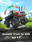 monster truck coloring book for kids ages 4-8: This coloring book for kids all ages and 25 designs monster truck 2-4-6-8...( 8,5X11in) and 50 pages By Tikrot Ikro Cover Image