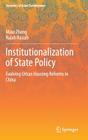 Institutionalization of State Policy: Evolving Urban Housing Reforms in China (Dynamics of Asian Development) By Miao Zhang, Rajah Rasiah Cover Image