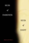 Hues of Darkness, Hues of Light Cover Image