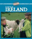 Looking at Ireland (Looking at Countries) Cover Image