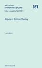 Topics in Soliton Theory: Volume 167 (North-Holland Mathematics Studies #167) By R. W. Carroll Cover Image