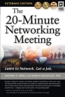 The 20-Minute Networking Meeting - Veterans Edition: Learn to Network. Get a Job. By Nathan A. Perez, Marcia Ballinger Cover Image