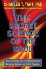 The Secret Science of the Soul: How Evidence of the Paranormal is Bringing Science & Spirit Together Cover Image