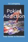 Pokies Addiction: A Guide to Recovery By Andrew Joseph Leingang Cover Image