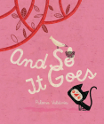 And So It Goes By Paloma Valdivia, Susan Ouriou (Translator) Cover Image