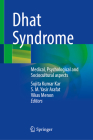 Dhat Syndrome: Medical, Psychological and Sociocultural Aspects Cover Image