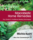 Macrobiotic Home Remedies: Your Guide to Traditional Healing Techniques Cover Image