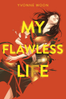 My Flawless Life By Yvonne Woon Cover Image
