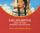 Sacagawea: Girl of the Shining Mountains By Peter Roop, Connie Roop, Christina Moore (Narrated by) Cover Image