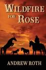 Wildfire for Rose Cover Image