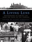 A Living Lens: Photographs of Jewish Life from the Pages of the Forward By Alana Newhouse (Editor), Pete Hamill (Introduction by) Cover Image