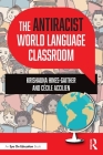 The Antiracist World Language Classroom By Krishauna Hines-Gaither, Cécile Accilien Cover Image