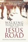 Walking together on the Jesus Road: Intercultural Discipling By Evelyn Hibbert, Richard Hibbert Cover Image