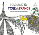 Colouring the Tour de France By William Fotheringham, James Nunn (Illustrator) Cover Image