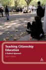 Teaching Citizenship Education: A Radical Approach By Ralph Leighton Cover Image