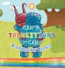 Can't Transitions To Can: With A Friend Who's True Blue By Leah Irby, Jessica Gamboa (Illustrator) Cover Image