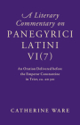 A Literary Commentary on Panegyrici Latini Vi(7): An Oration Delivered Before the Emperor Constantine in Trier, Ca. Ad 310 Cover Image