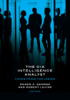 The CIA Intelligence Analyst: Views from the Inside By Roger Z. George (Editor), Robert Levine (Editor), Peter Clement (Foreword by) Cover Image