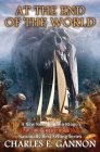 At the End of the World (Black Tide Rising #9) By Charles E. Gannon Cover Image