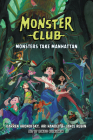 Monster Club: Monsters Take Manhattan By Darren Aronofsky, Ari Handel, Lance Rubin Cover Image