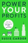 Power Your Profits: How to Take Your Business from $10,000 to $10,000,000 By Susie Carder Cover Image