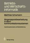 Eingangspostbearbeitung in Bürokommunikationssystemen: Expertensystemansatz Und Standardisierung (Betriebs- Und Wirtschaftsinformatik #19) By Matthias Schumann Cover Image