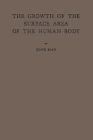 The Growth of the Surface Area of the Human Body. (University of Minnesota. the Institute of Child Welfare. Mon) By Edith Boyd, Unknown Cover Image