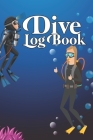 Dive Log Book: Scuba Diving Logbook for Beginner, 100 Pages in 6