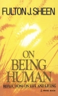 On Being Human: Reflections on Life and Living By Fulton J. Sheen Cover Image