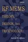 RF Mems: Theory, Design, and Technology Cover Image
