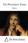 The Pretentious Young By The Perfect Library (Editor), Moliere Cover Image